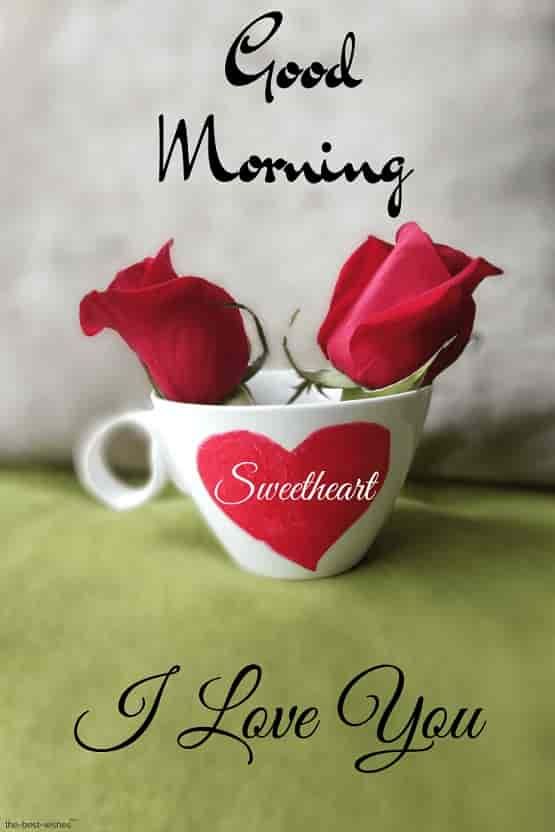 Good Morning Wishes For Sweetheart. I Love You