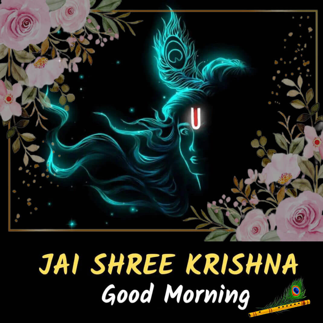 35 Beautiful Good Morning Blessings from Krishna Ji